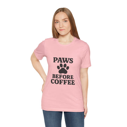 Paws Before Coffee Unisex Jersey Short Sleeve Tee T-shirt
