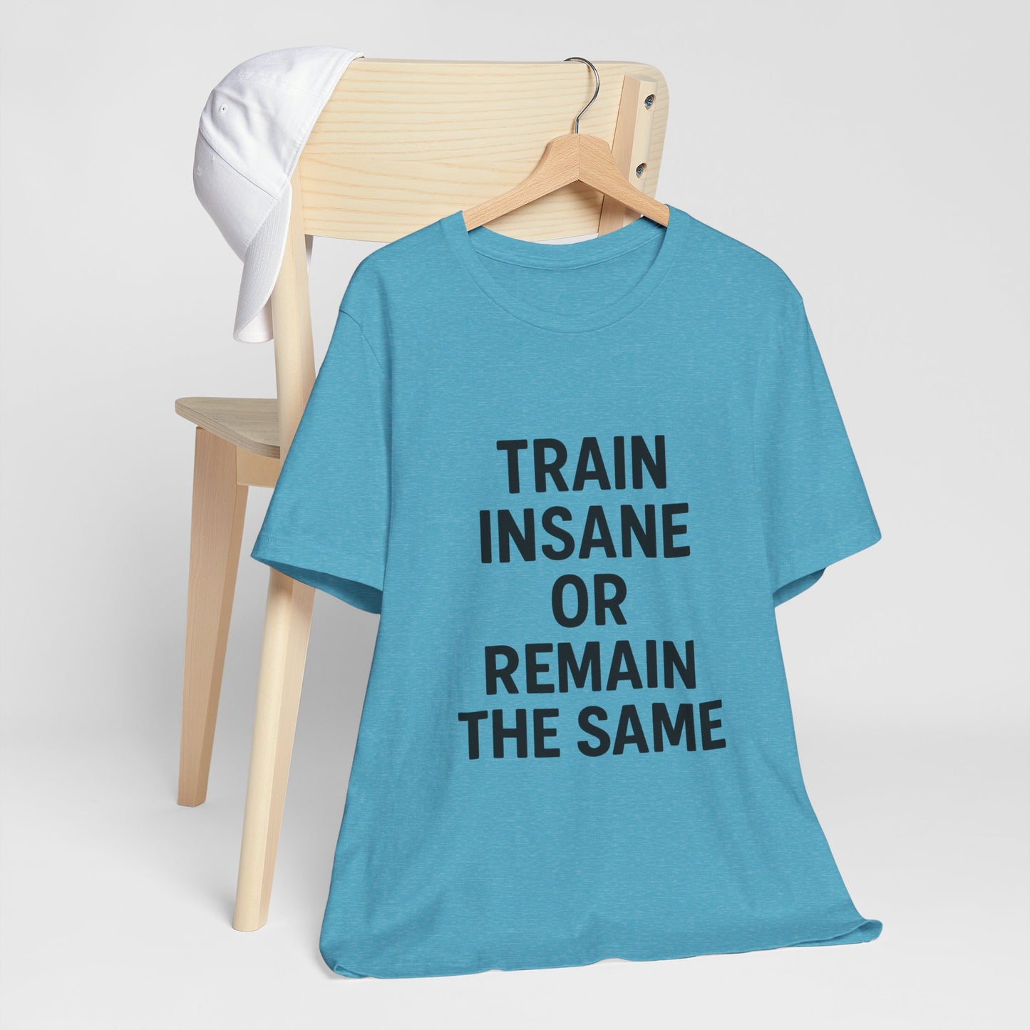 Train Insane Unisex Jersey Short Sleeve Tee T-shirt