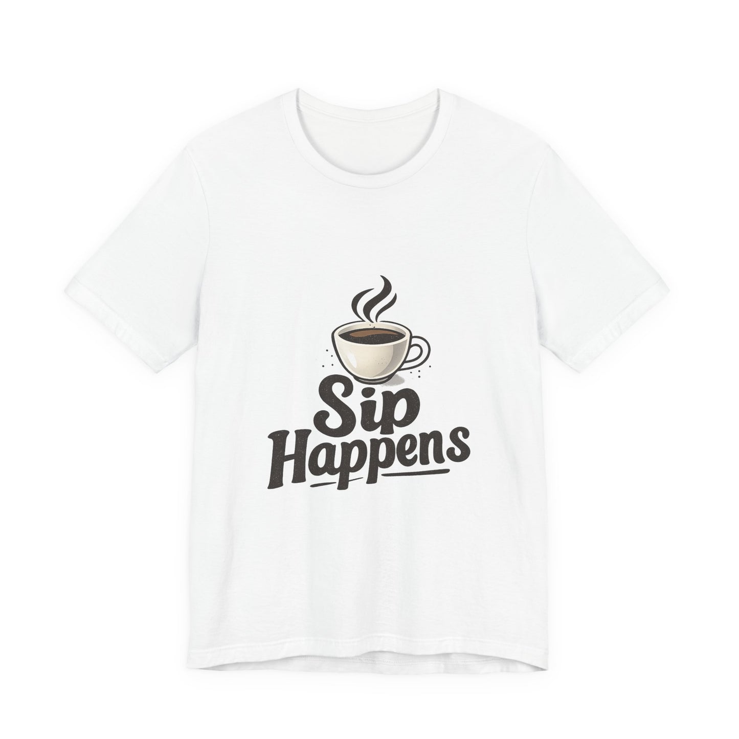Sip Happens Coffee Cup Unisex Jersey Short Sleeve Tee T-shirt