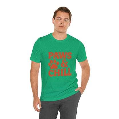 Paws and Chill Pet Lovers Unisex Jersey Short Sleeve Tee T-shirt