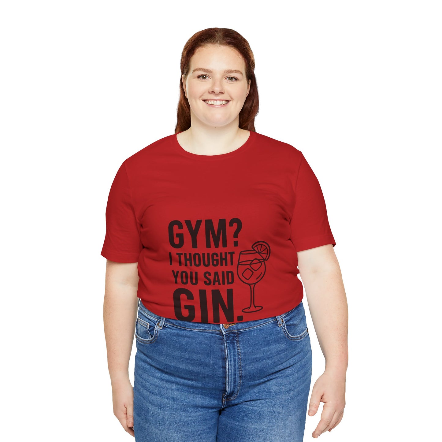 I Thought You Said Gin Unisex Jersey Short Sleeve Tee T-shirt