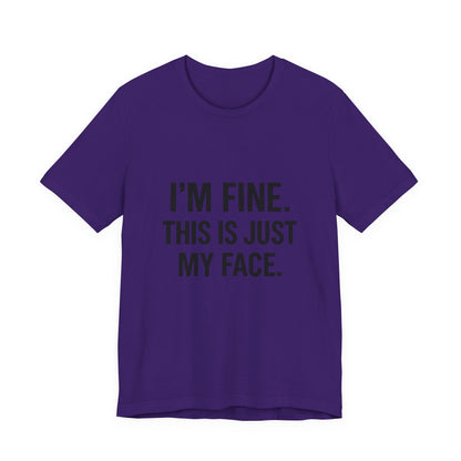 This Is Just My Face Unisex Jersey Short Sleeve Tee T-shirt