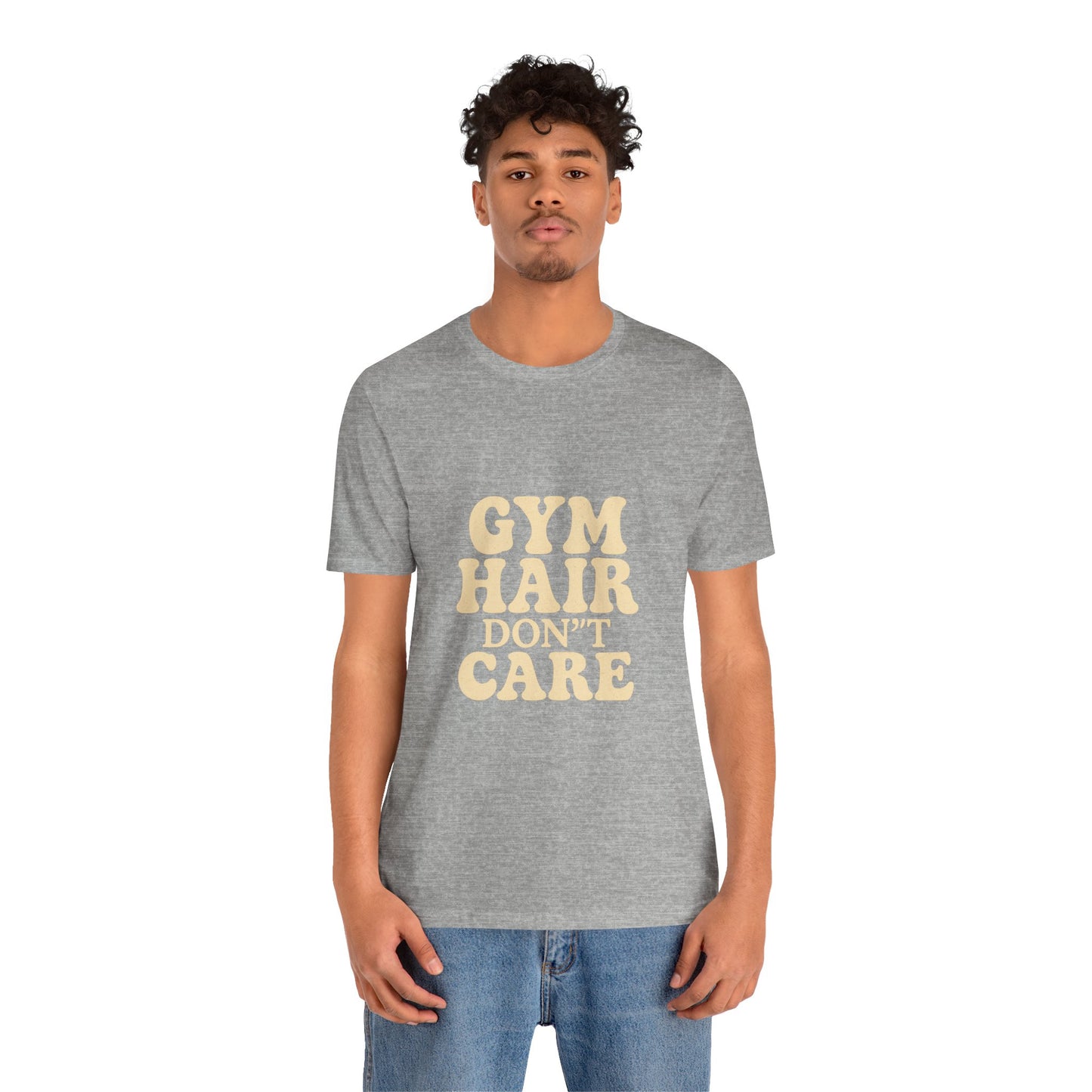 Gym Hair Don't Care Unisex Jersey Short Sleeve Tee T-shirt