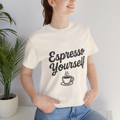Espresso Yourself Coffee Cup Illustrated Unisex Jersey Short Sleeve Tee T-shirt