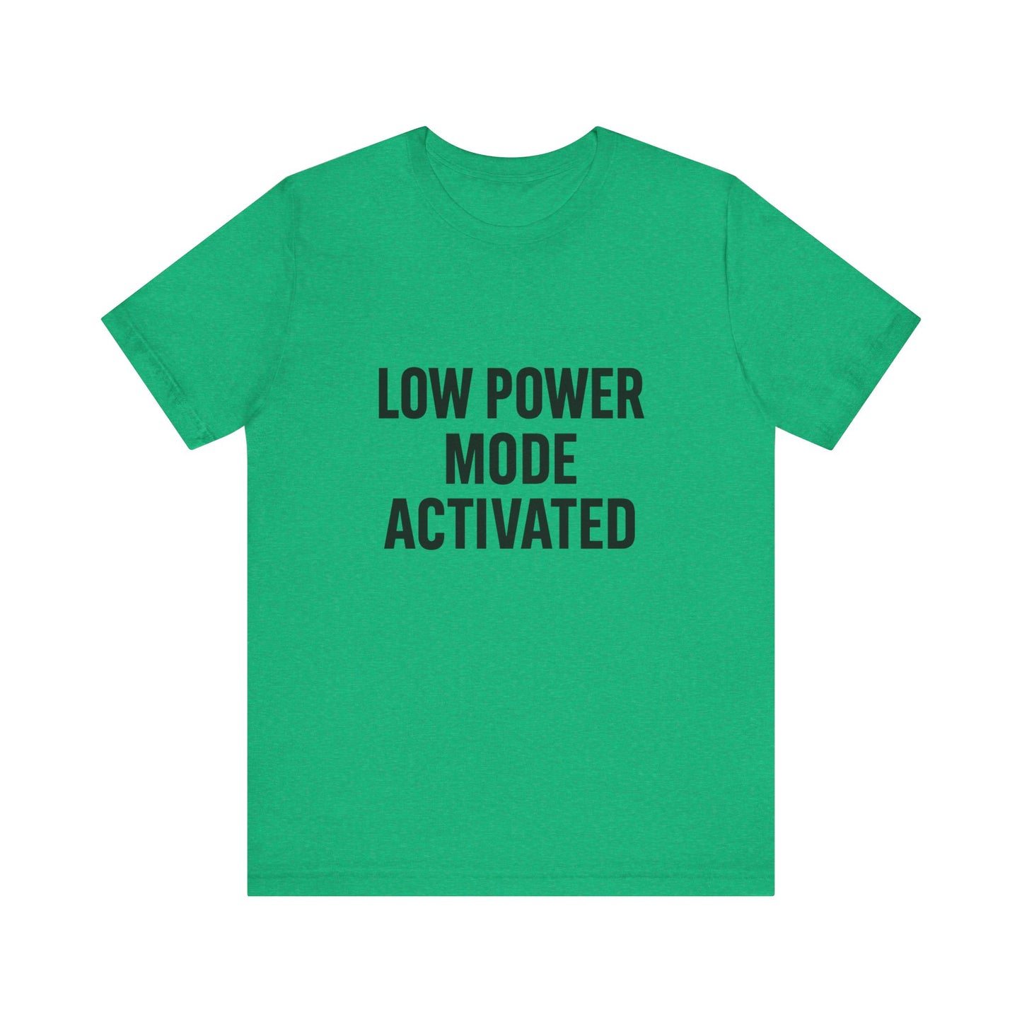 Low Battery Mode Activated Unisex Jersey Short Sleeve Tee T-shirt