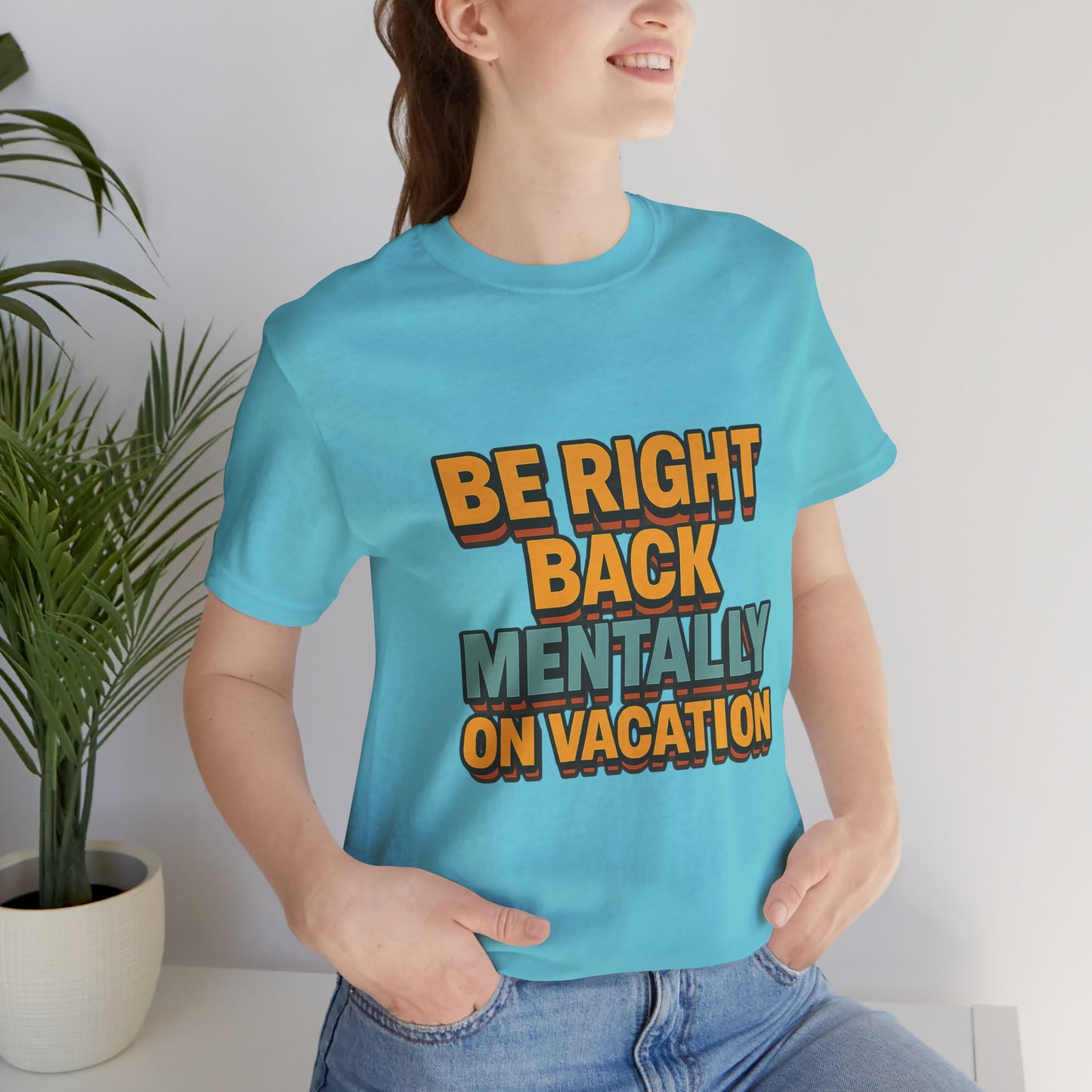 Mentally On Vacation Unisex Jersey Short Sleeve Tee T-shirt