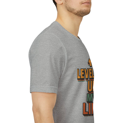 Leveling Up My Life Unisex Jersey Short Sleeve Tee T-shirt