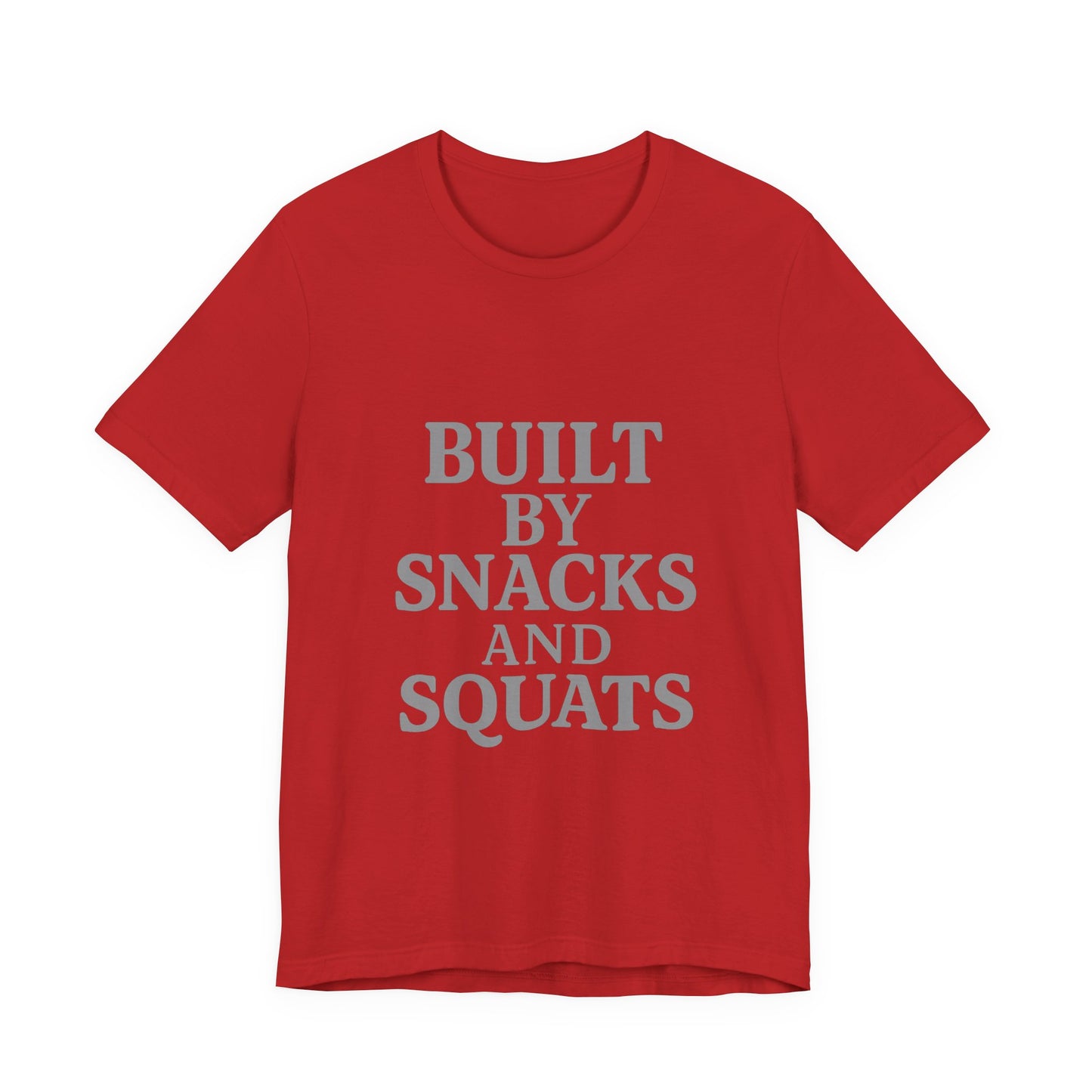 Built By Snacks And Squats Gym Humor Unisex Jersey Short Sleeve Tee T-shirt