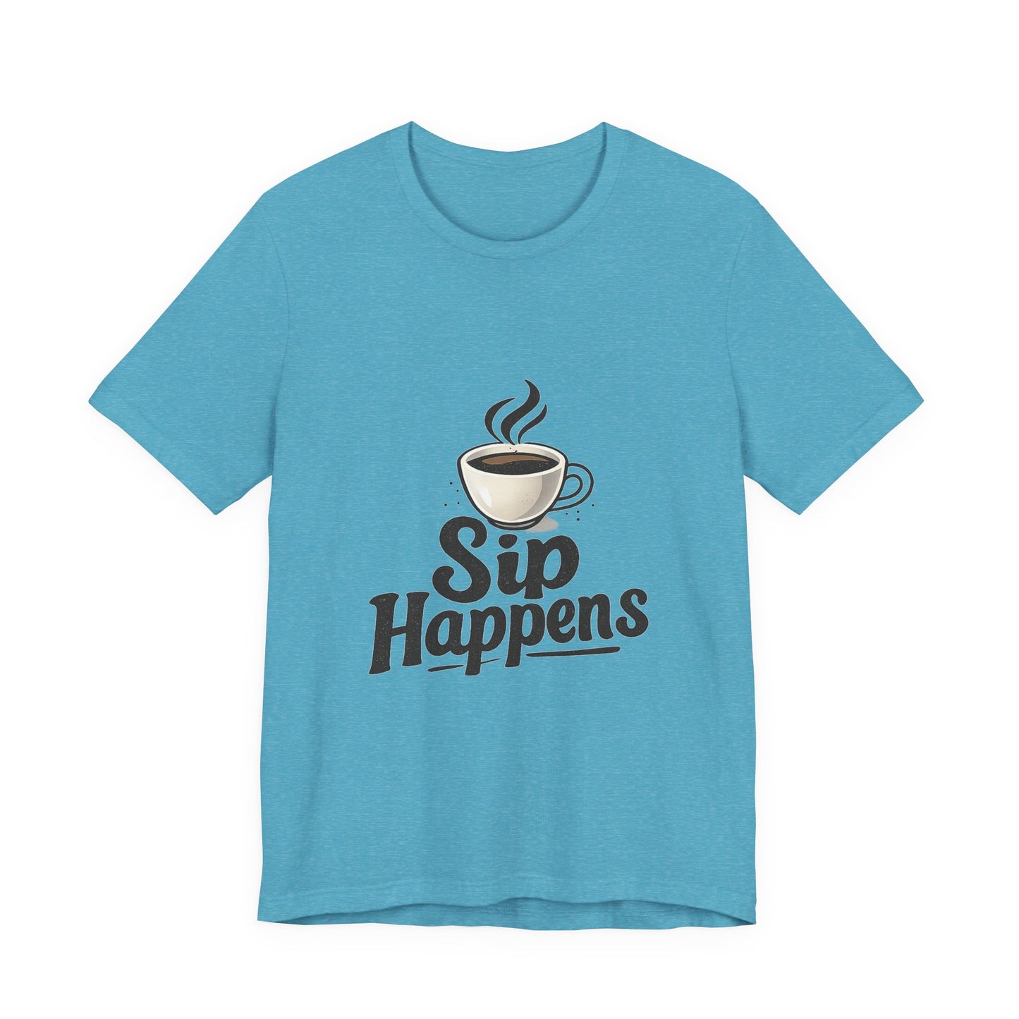 Sip Happens Coffee Cup Unisex Jersey Short Sleeve Tee T-shirt