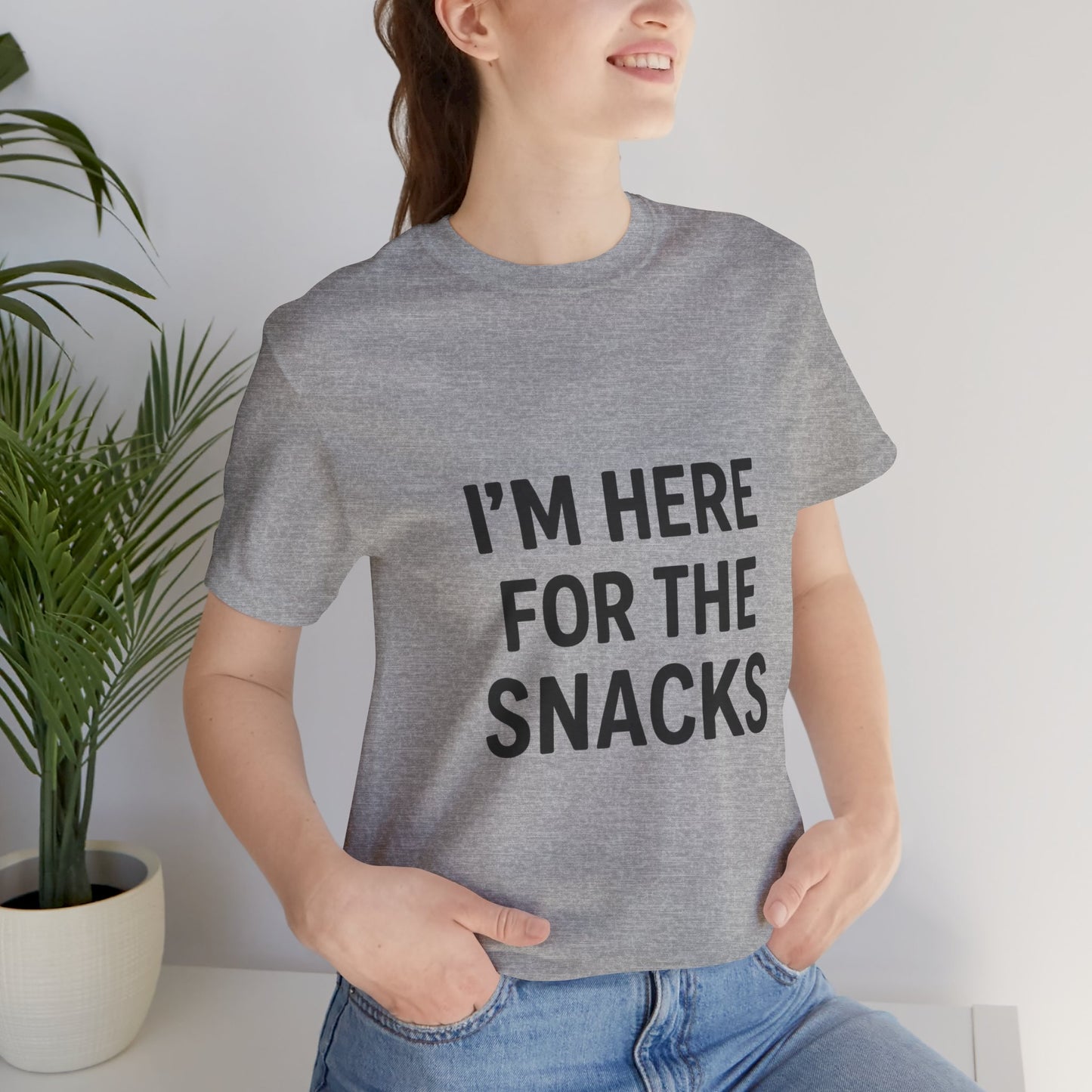 I'm Here For The Snacks Unisex Jersey Short Sleeve Tee T-shirt