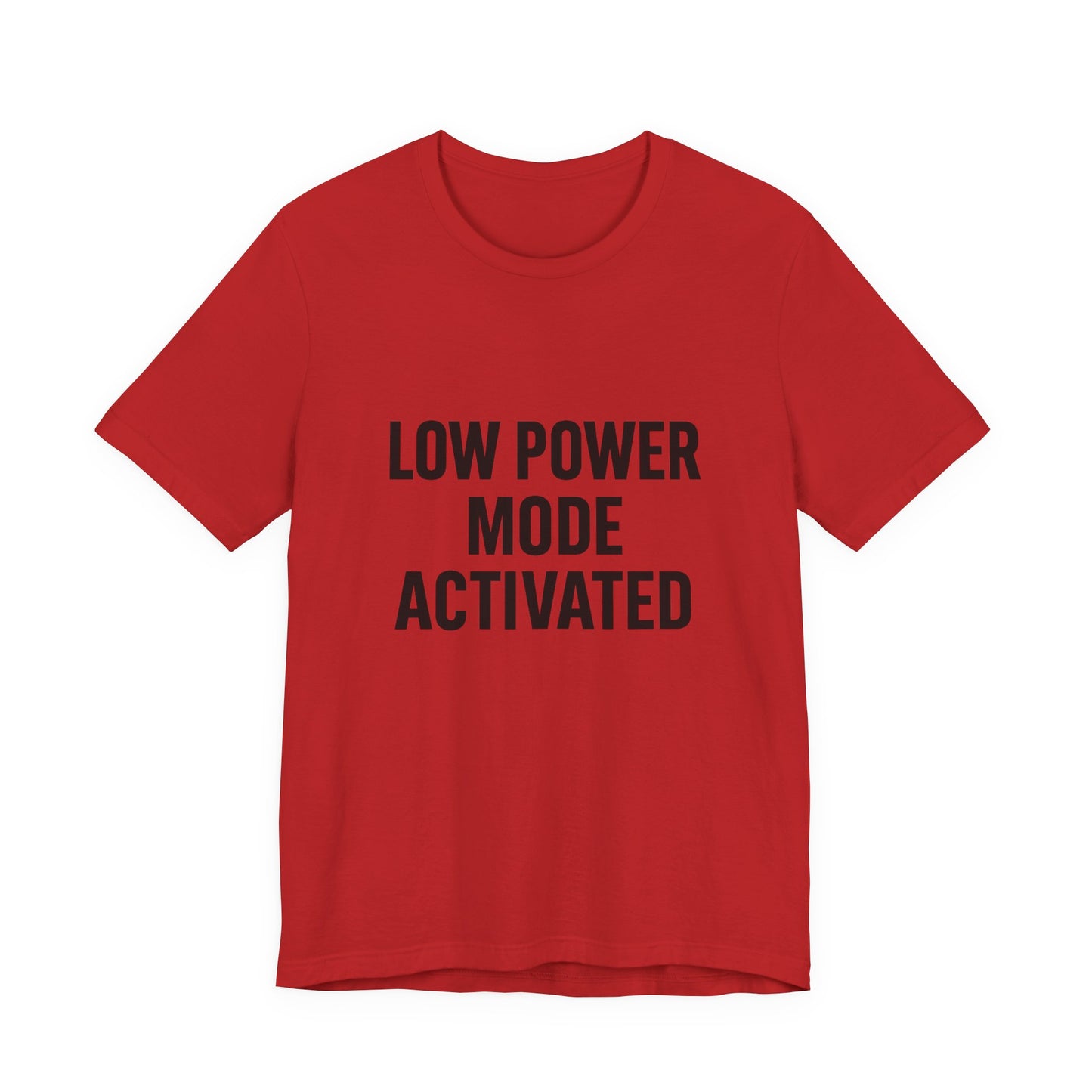 Low Battery Mode Activated Unisex Jersey Short Sleeve Tee T-shirt