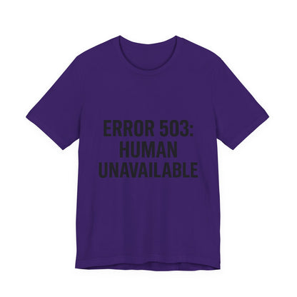 Human Unavailable Unisex Jersey Short Sleeve Tee T-shirt