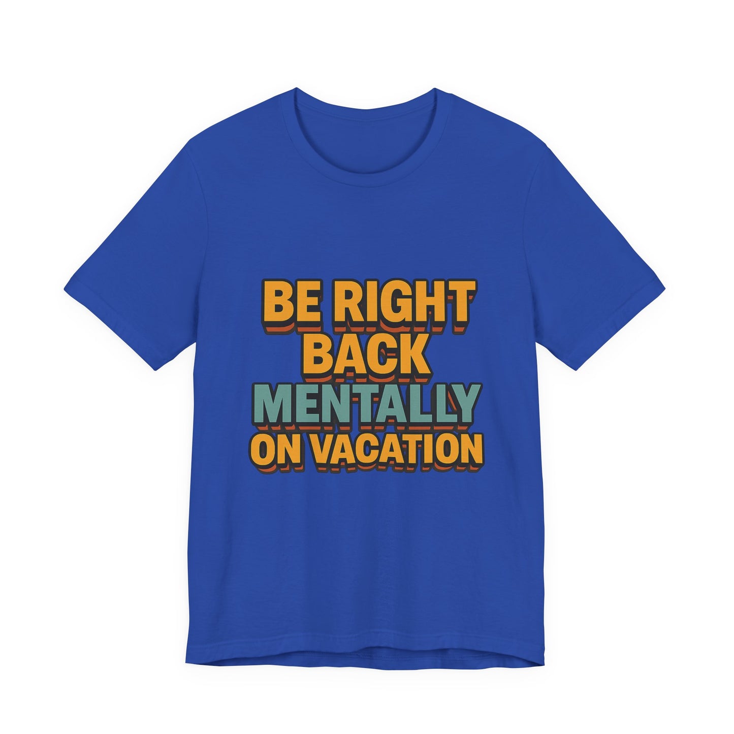 Mentally On Vacation Unisex Jersey Short Sleeve Tee T-shirt