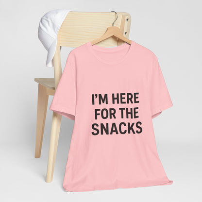 I'm Here For The Snacks Unisex Jersey Short Sleeve Tee T-shirt