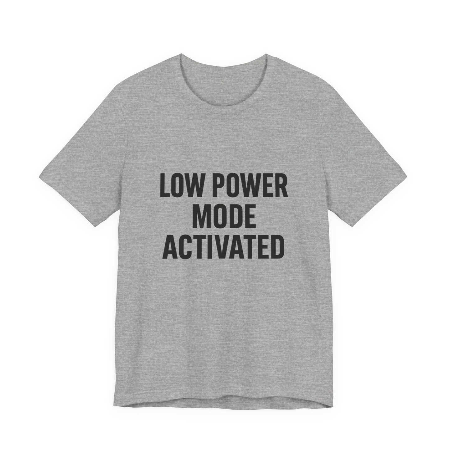 Low Battery Mode Activated Unisex Jersey Short Sleeve Tee T-shirt