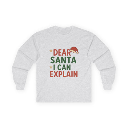 Dear Santa I Can Explain Christmas Unisex Ultra Cotton Long Sleeve Tee T-shirt