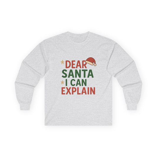 Dear Santa I Can Explain Christmas Unisex Ultra Cotton Long Sleeve Tee T-shirt