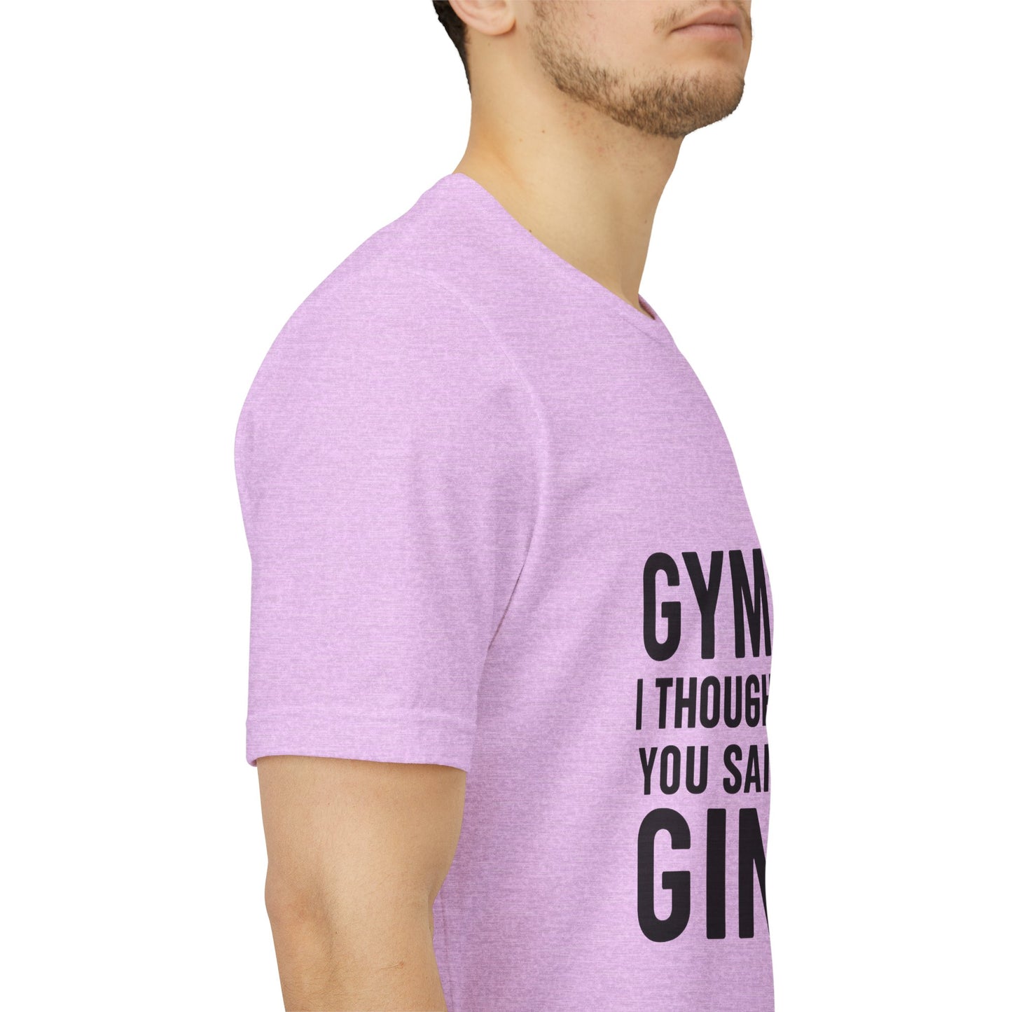 I Thought You Said Gin Unisex Jersey Short Sleeve Tee T-shirt