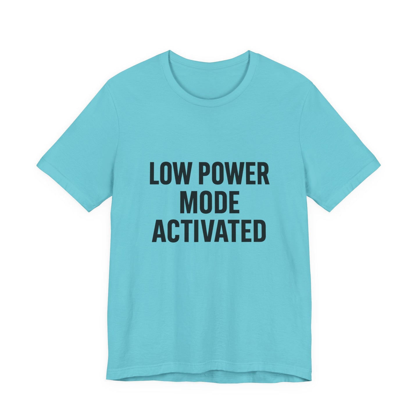 Low Battery Mode Activated Unisex Jersey Short Sleeve Tee T-shirt