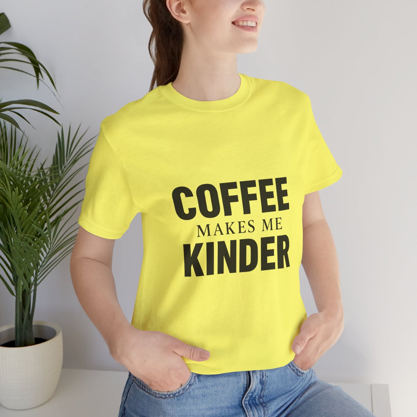 Coffee Makes Me Kinder Unisex Jersey Short Sleeve Tee T-shirt