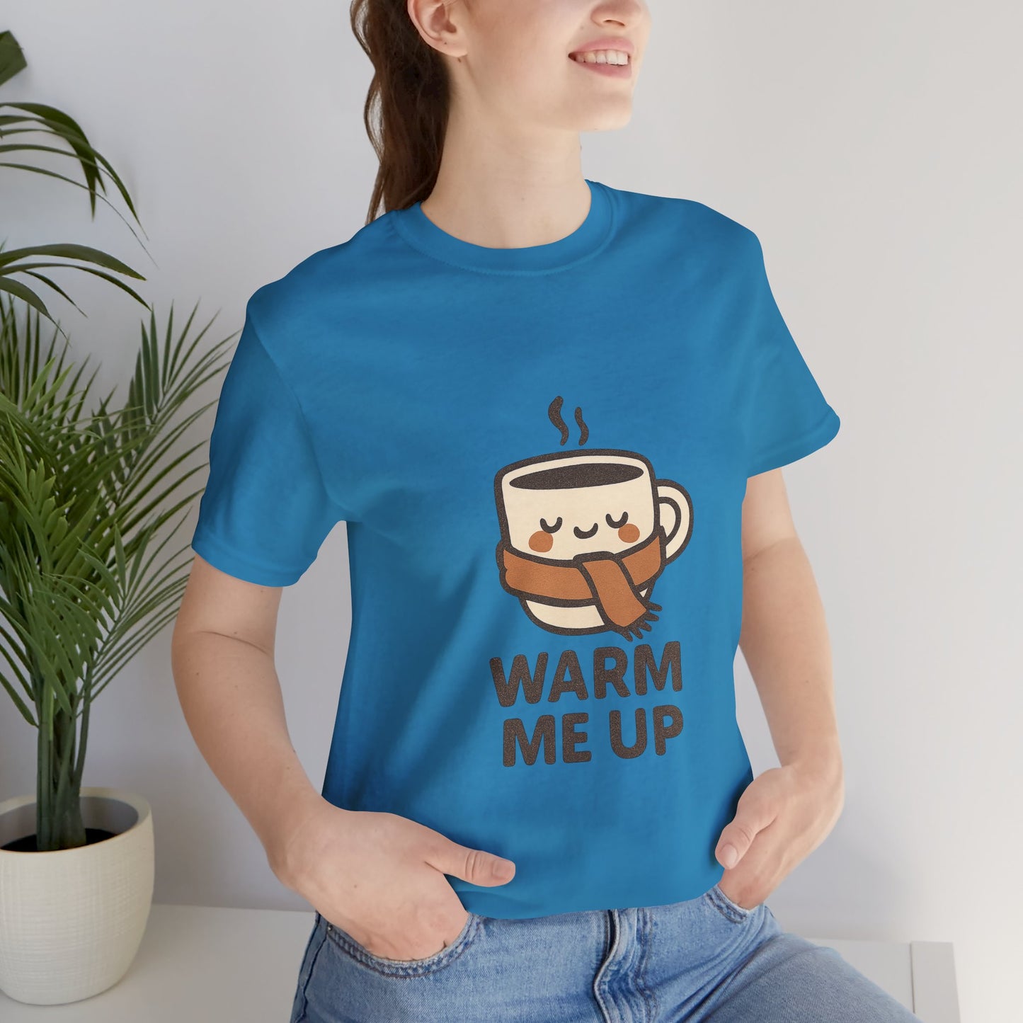 Warm Me Up Coffee Cup Unisex Jersey Short Sleeve Tee T-shirt