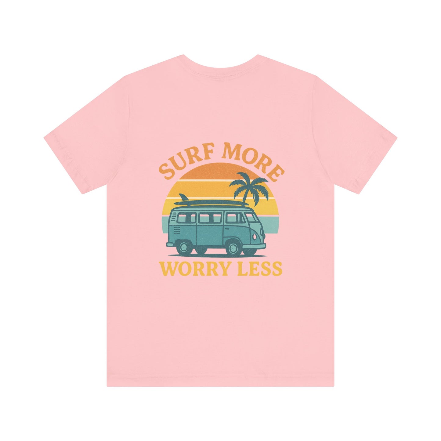 Logo Surf More Worry Less Back Side Design Unisex Jersey Short Sleeve Tee T-shirt