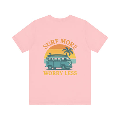 Logo Surf More Worry Less Back Side Design Unisex Jersey Short Sleeve Tee T-shirt