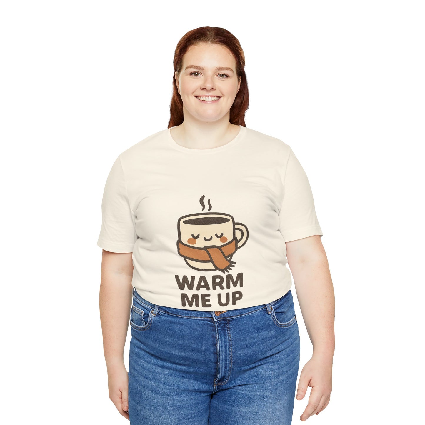 Warm Me Up Coffee Cup Unisex Jersey Short Sleeve Tee T-shirt