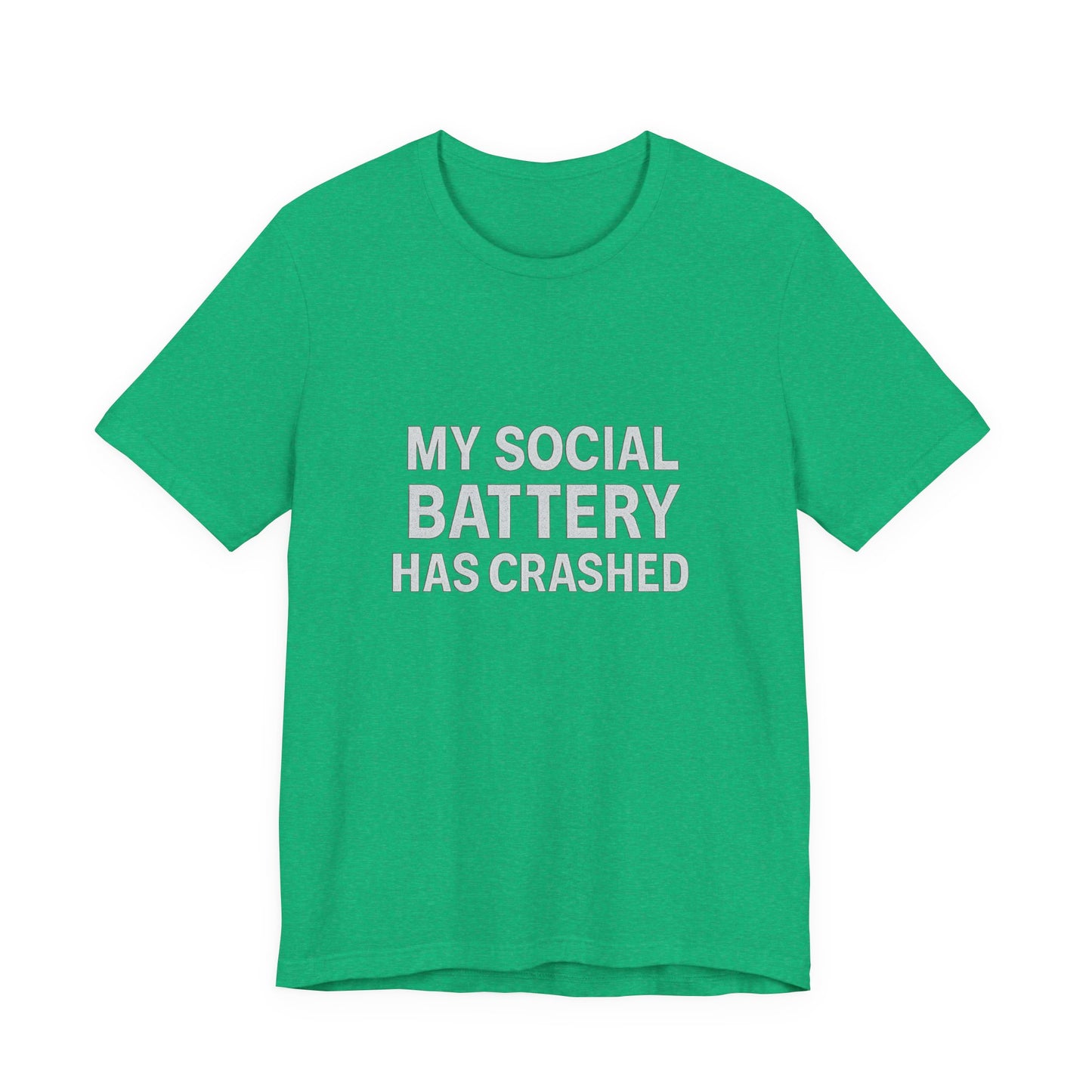 My Social Battery Has Crushed Unisex Jersey Short Sleeve Tee T-shirt