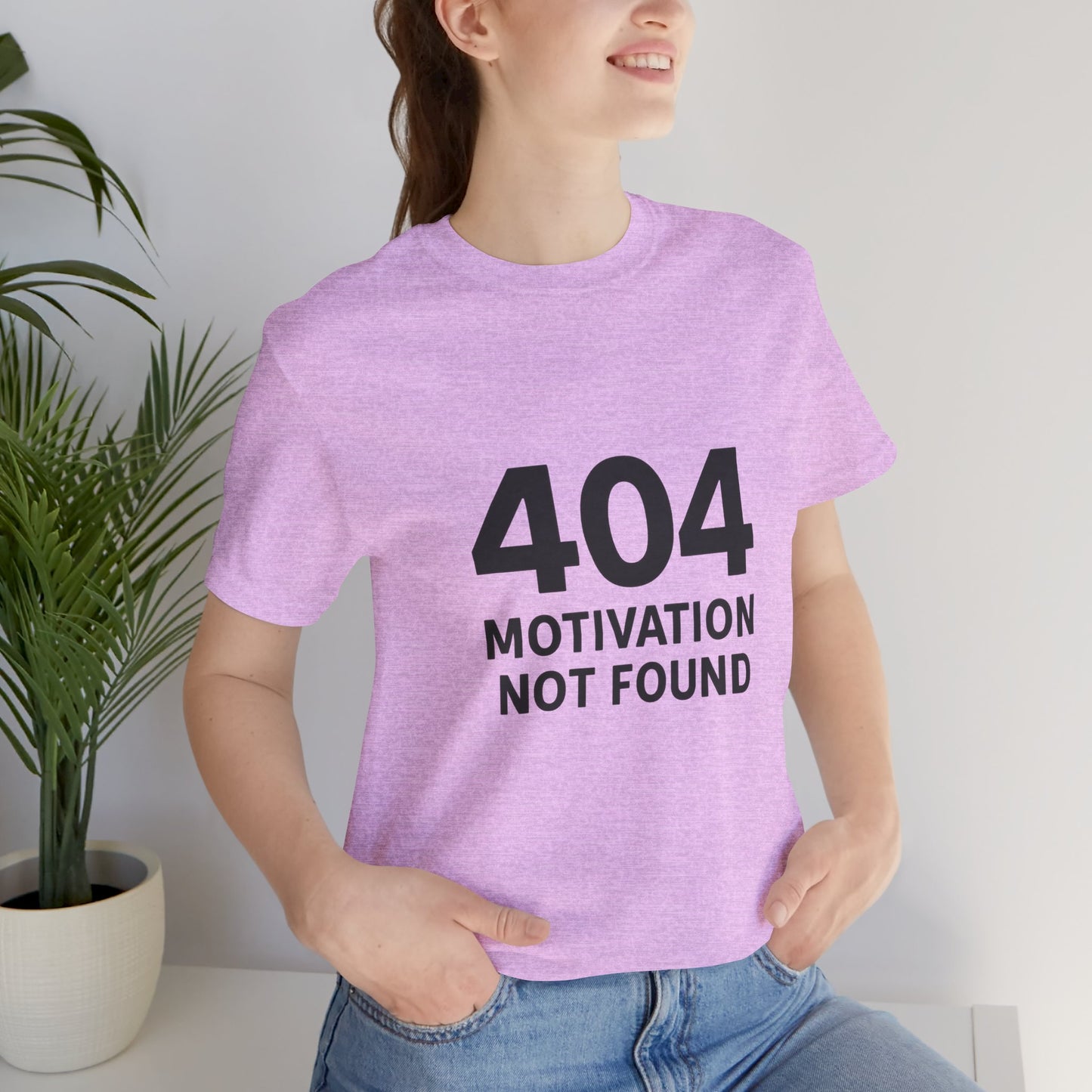 404 Motivation Not Found Introverts Humor Unisex Jersey Short Sleeve Tee T-shirt
