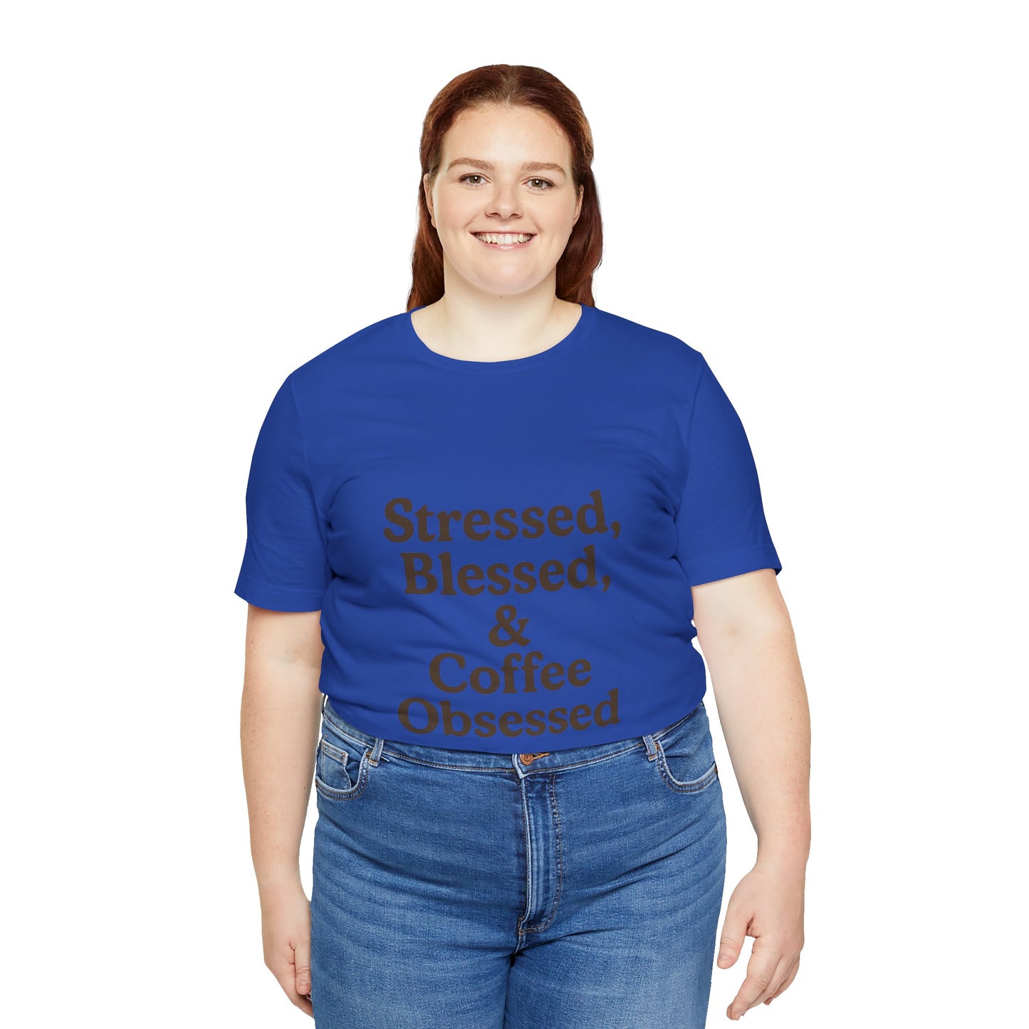 Stressed Blessed & Coffee Obsessed Unisex Jersey Short Sleeve Tee T-shirt
