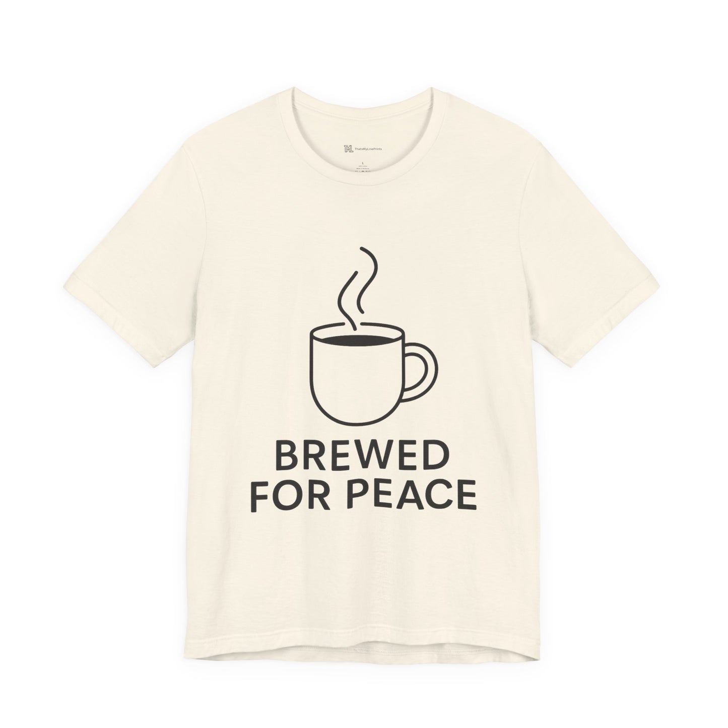 Brewed For Peace Coffee Humor Unisex Jersey Short Sleeve Tee T-shirt