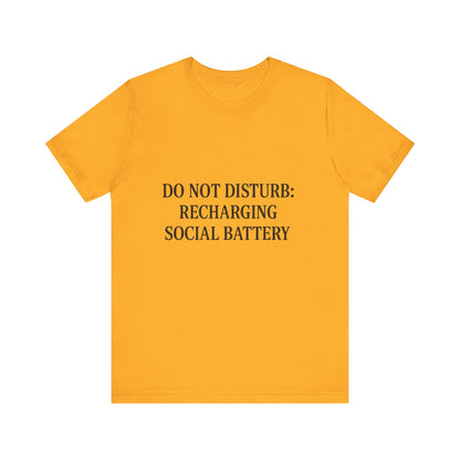 Do Not Disturb Unisex Jersey Short Sleeve Tee T-shirt