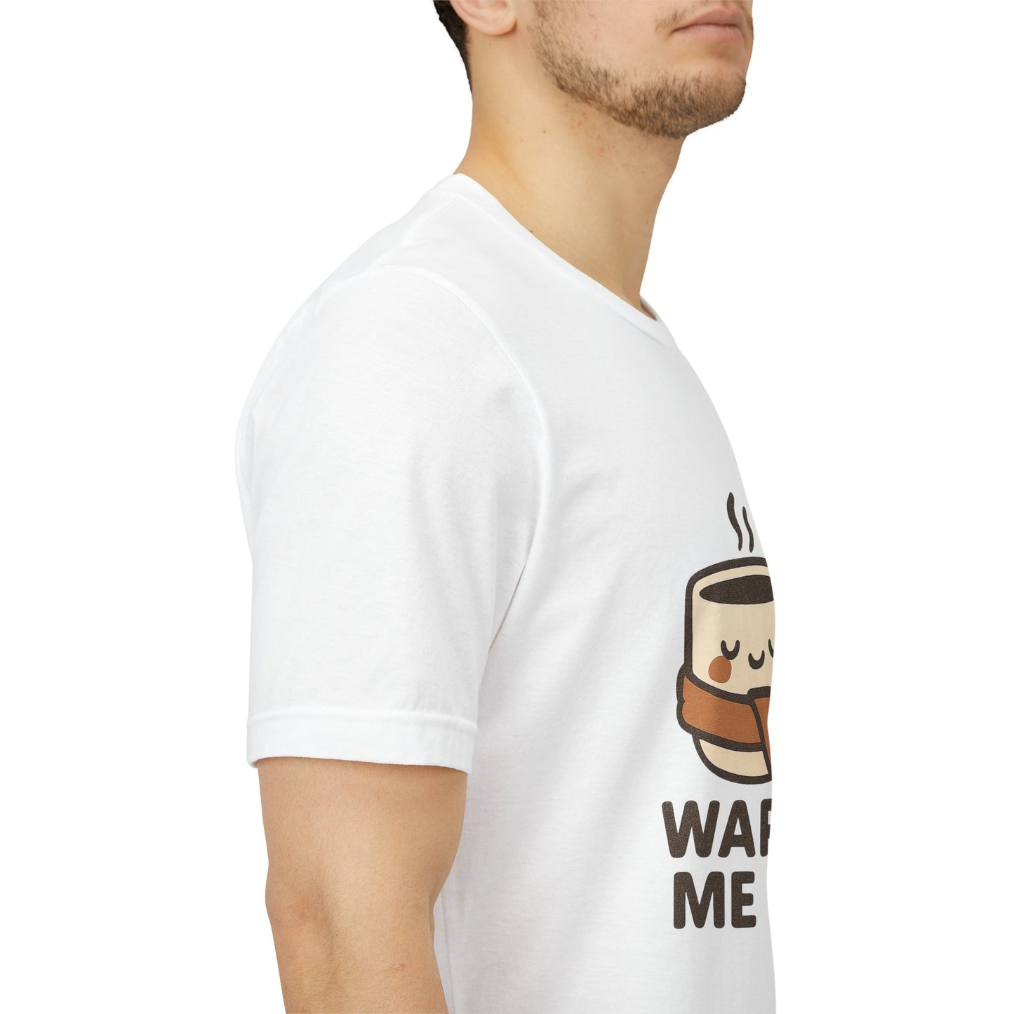 Warm Me Up Coffee Cup Unisex Jersey Short Sleeve Tee T-shirt