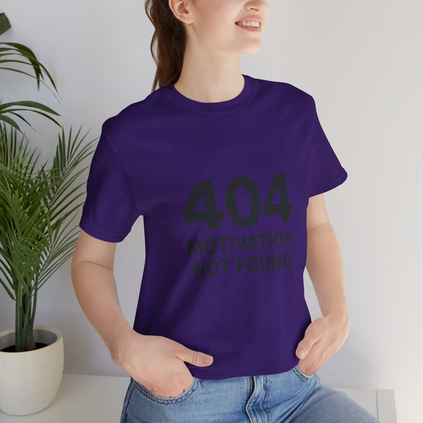 404 Motivation Not Found Introverts Humor Unisex Jersey Short Sleeve Tee T-shirt