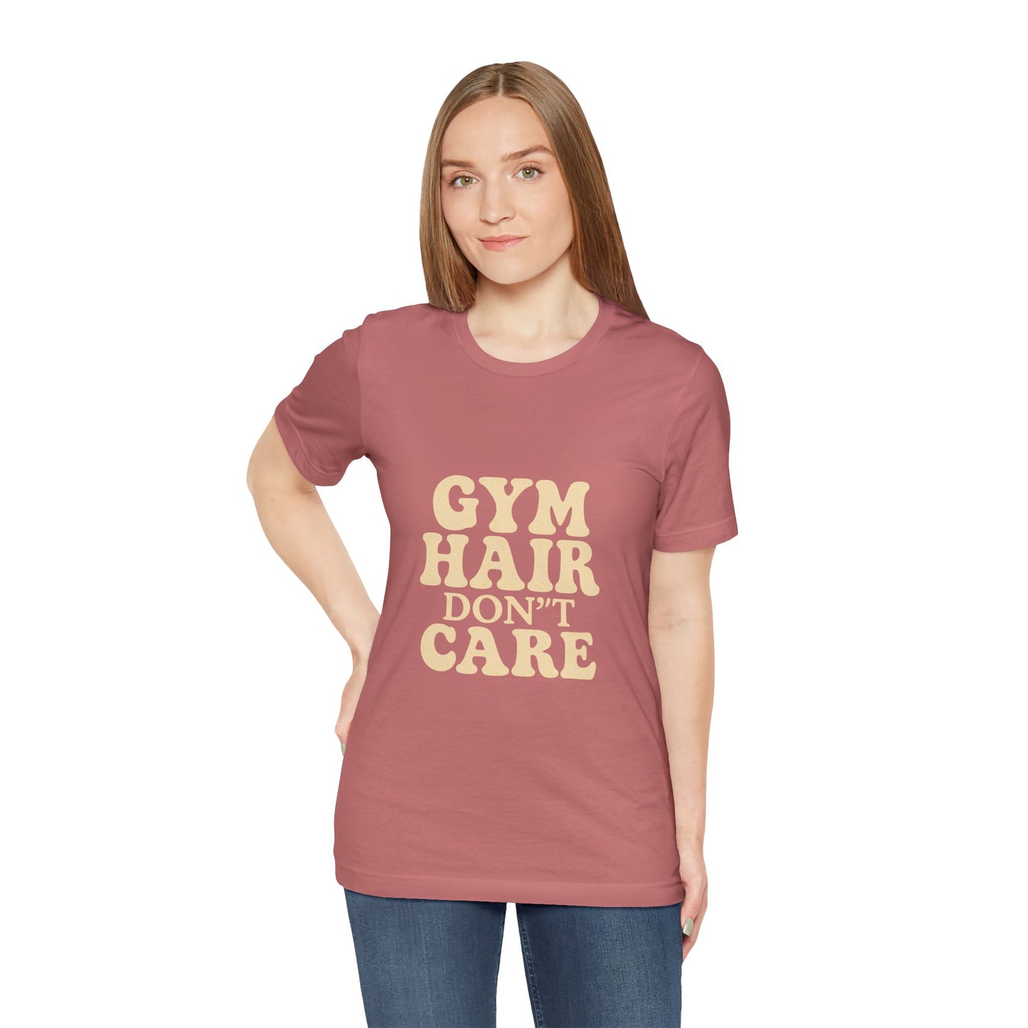 Gym Hair Don't Care Unisex Jersey Short Sleeve Tee T-shirt