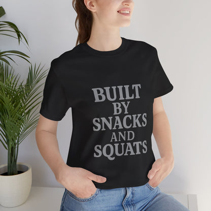 Built By Snacks And Squats Gym Humor Unisex Jersey Short Sleeve Tee T-shirt