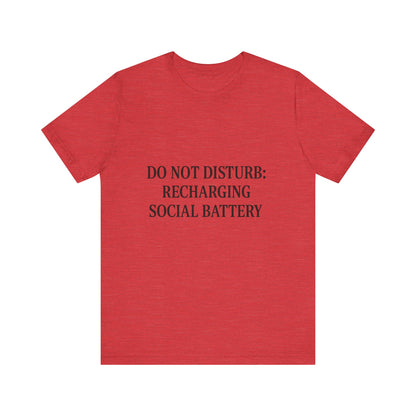Do Not Disturb Unisex Jersey Short Sleeve Tee T-shirt