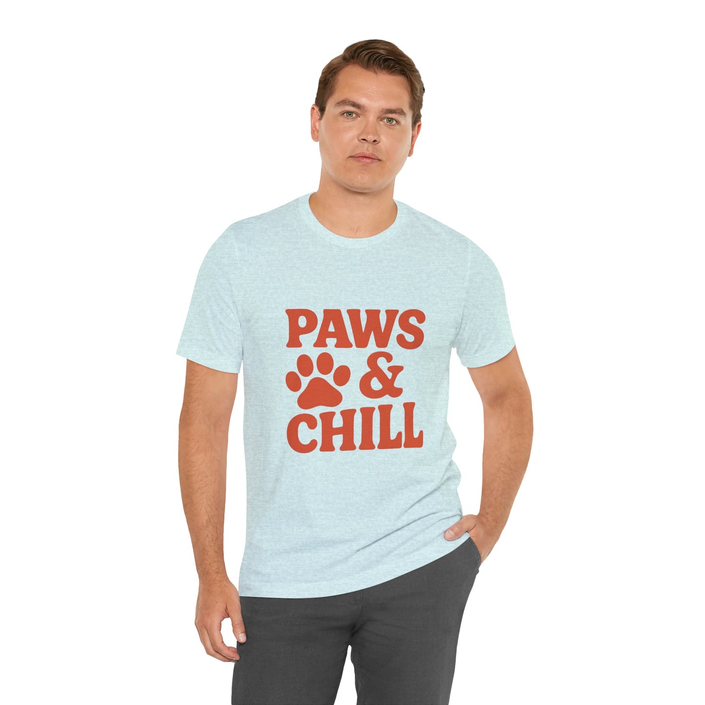 Paws and Chill Pet Lovers Unisex Jersey Short Sleeve Tee T-shirt
