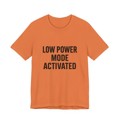 Low Battery Mode Activated Unisex Jersey Short Sleeve Tee T-shirt