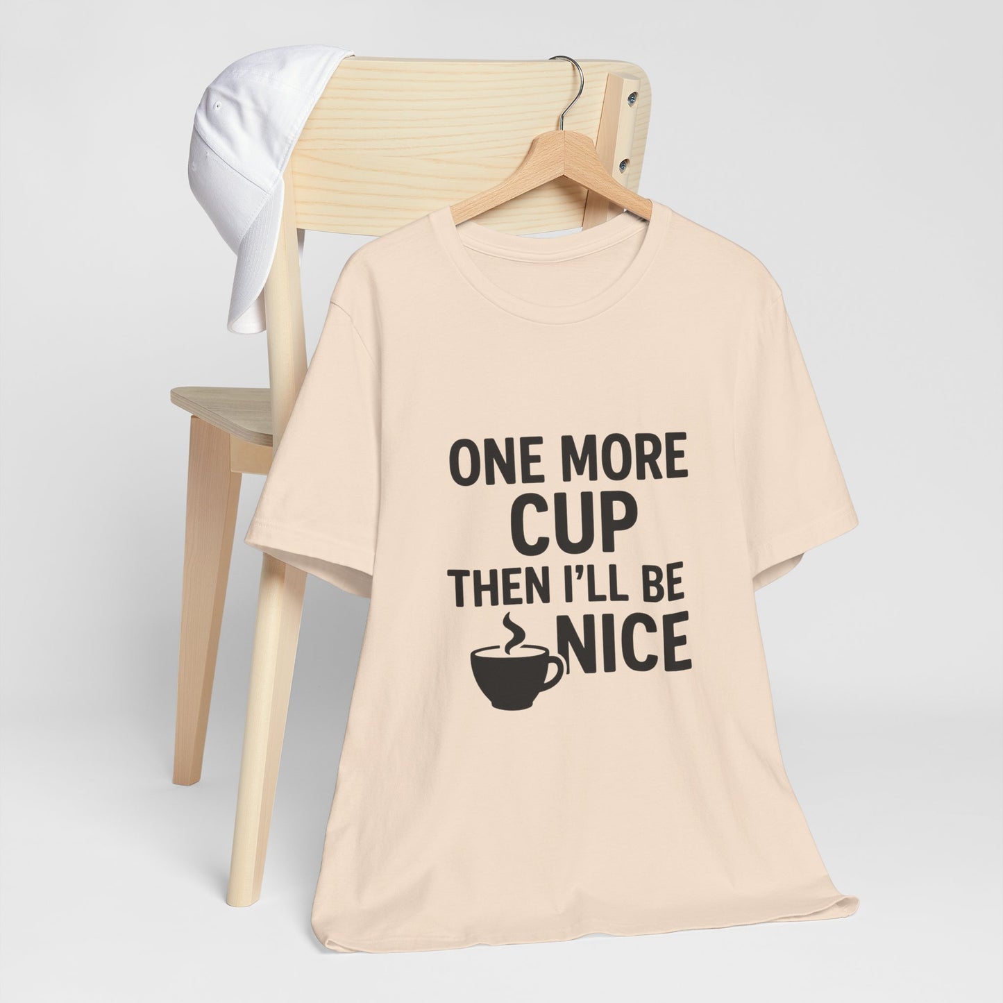 One More Cup Then I'll Be Nice Coffee Unisex Jersey Short Sleeve Tee T-shirt