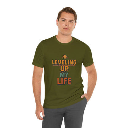 Leveling Up My Life Unisex Jersey Short Sleeve Tee T-shirt