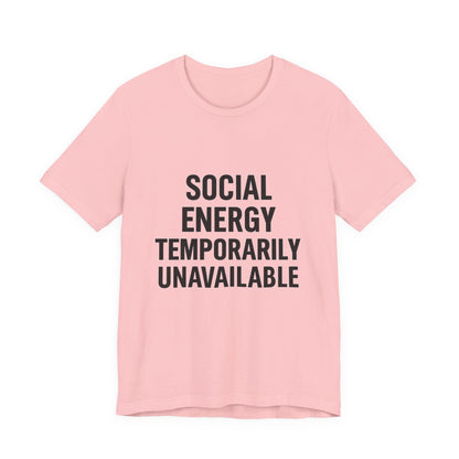 Social Energy Unavailable Unisex Jersey Short Sleeve Tee T-shirt