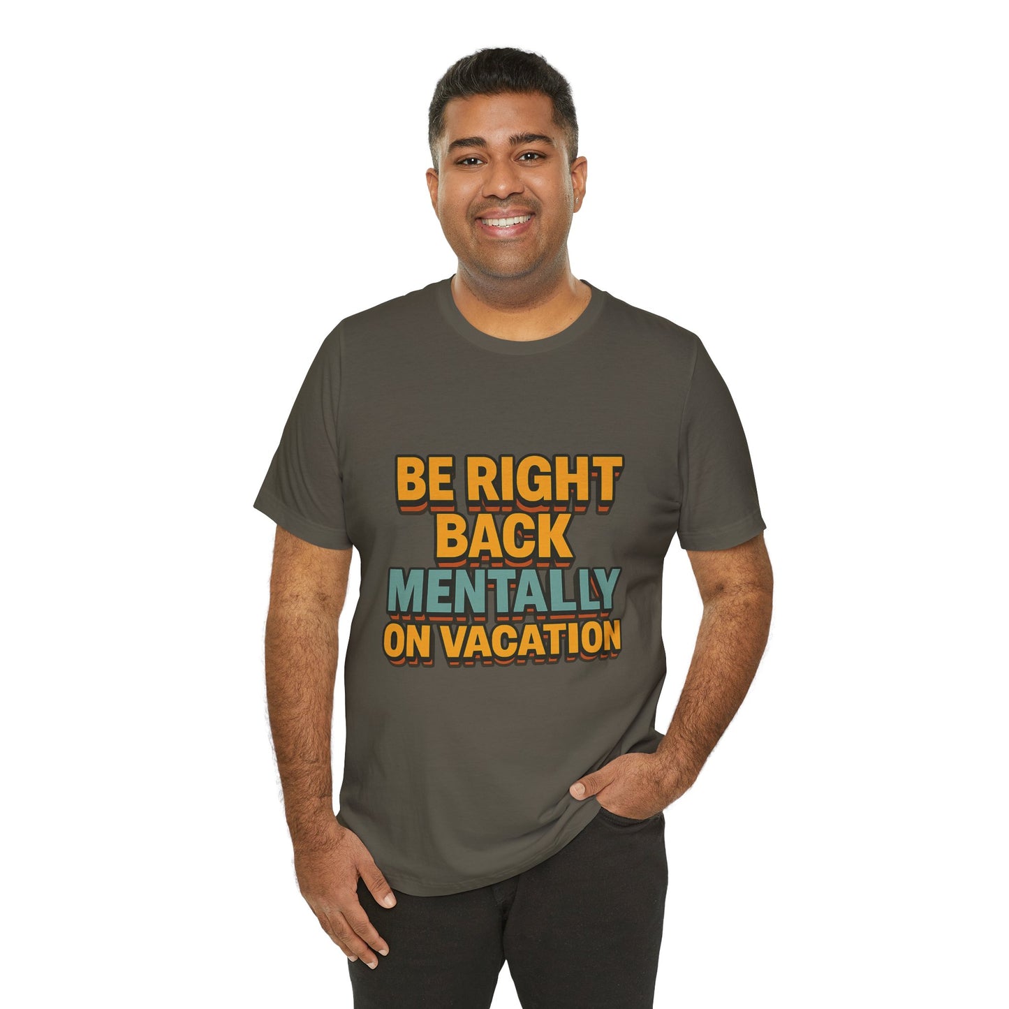 Mentally On Vacation Unisex Jersey Short Sleeve Tee T-shirt