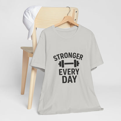 Stronger Every Day Unisex Jersey Short Sleeve Tee T-shirt
