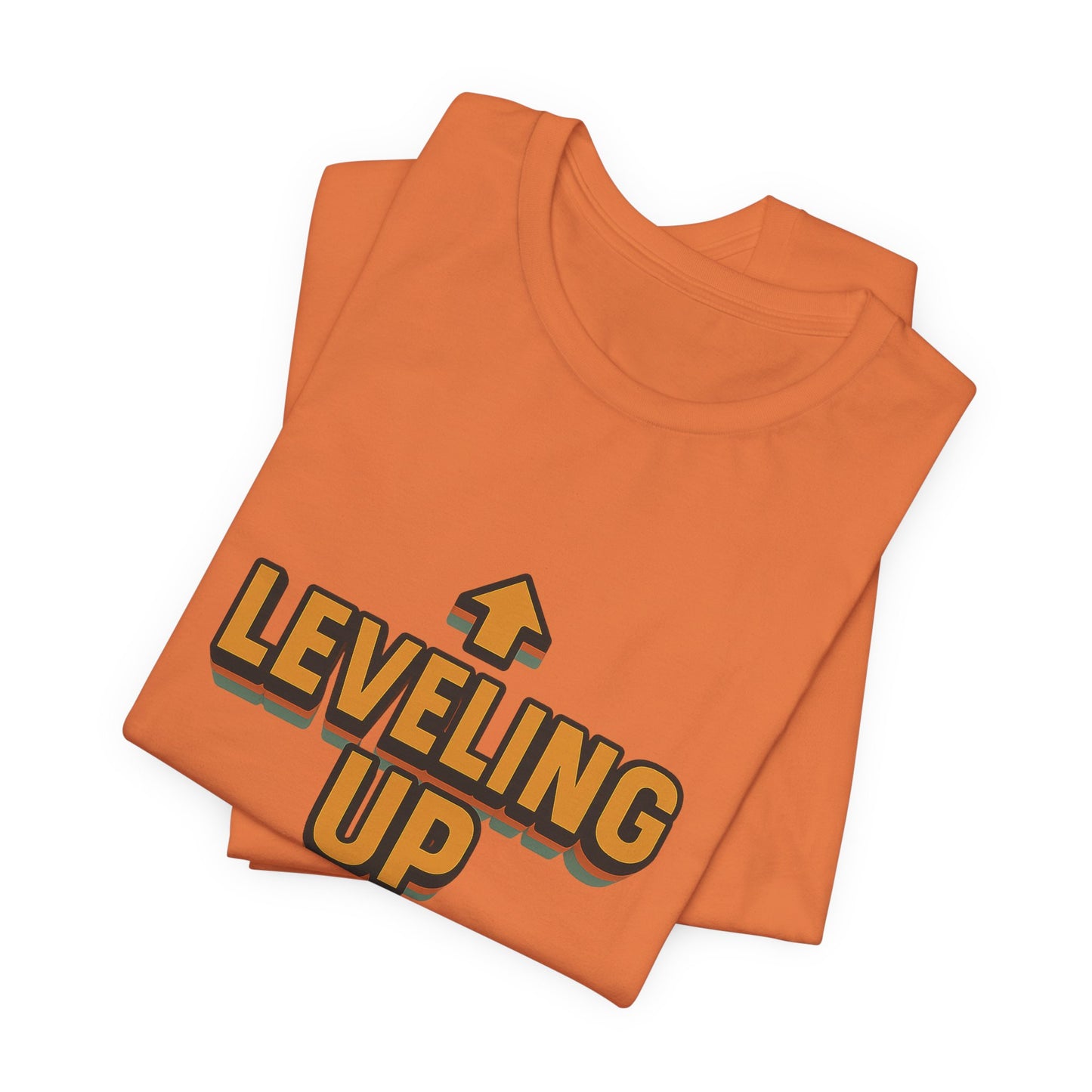 Leveling Up My Life Unisex Jersey Short Sleeve Tee T-shirt