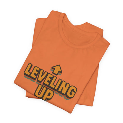 Leveling Up My Life Unisex Jersey Short Sleeve Tee T-shirt