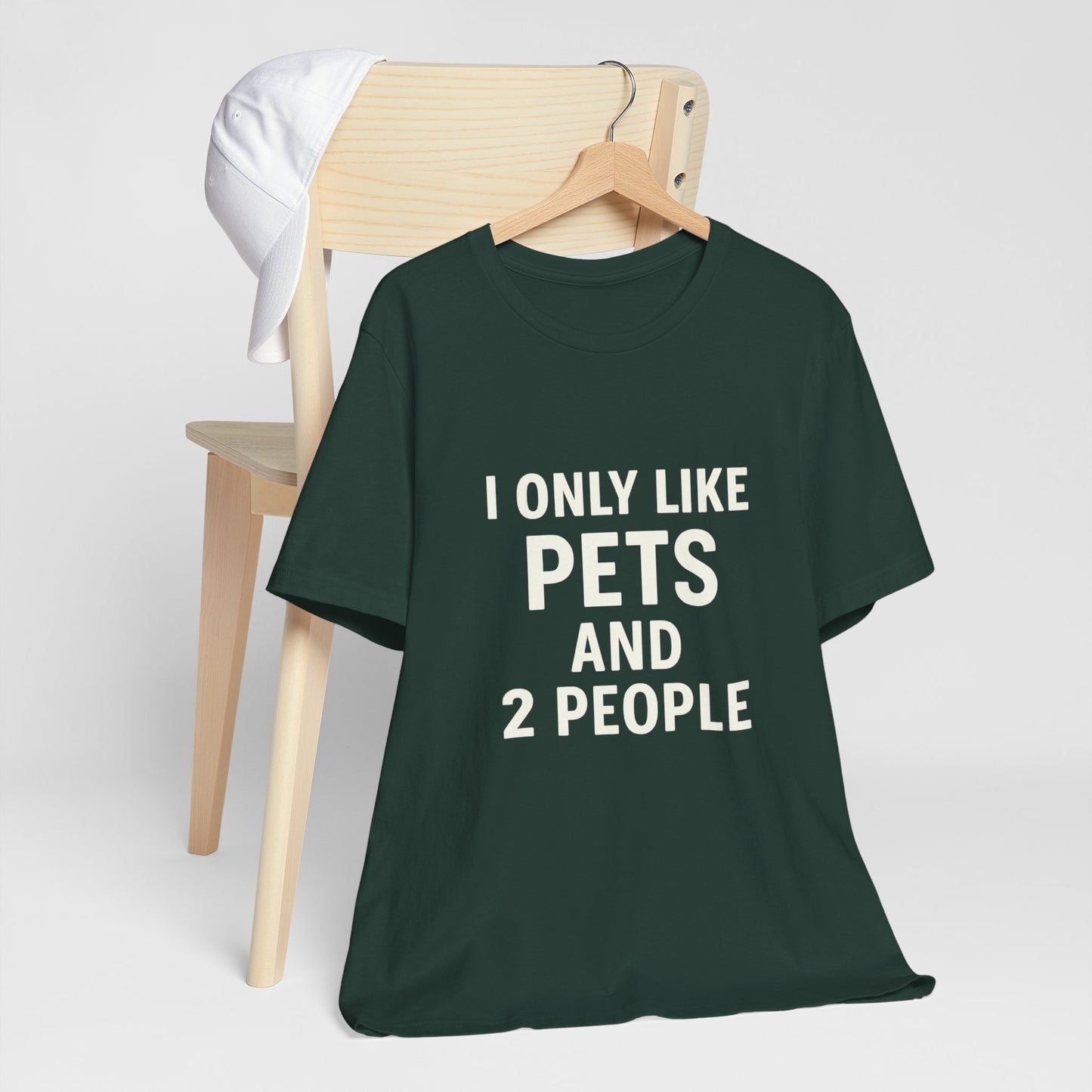 I Only Like Pets Unisex Jersey Short Sleeve Tee T-shirt