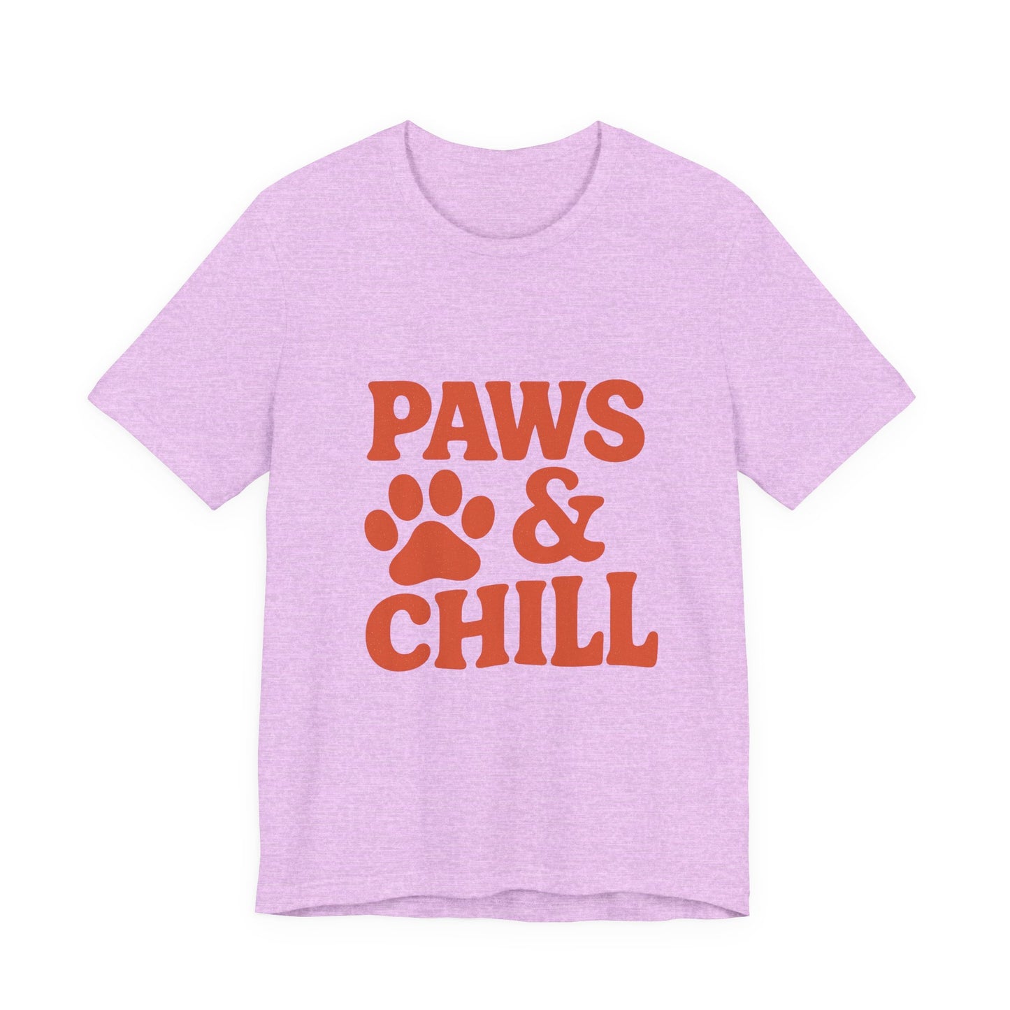 Paws and Chill Pet Lovers Unisex Jersey Short Sleeve Tee T-shirt