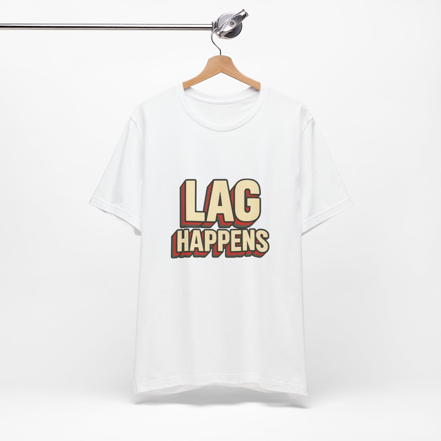 Lag Happens Gamers Humor Unisex Jersey Short Sleeve Tee T-shirt